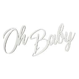 Oh Baby Acrylic Sign